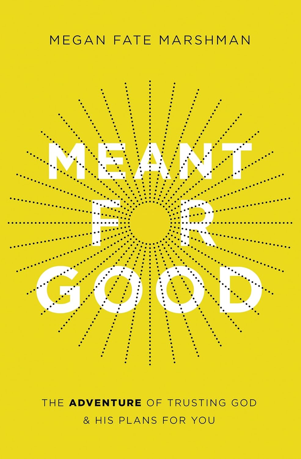 Meant For Good by Megan Fate Marshman