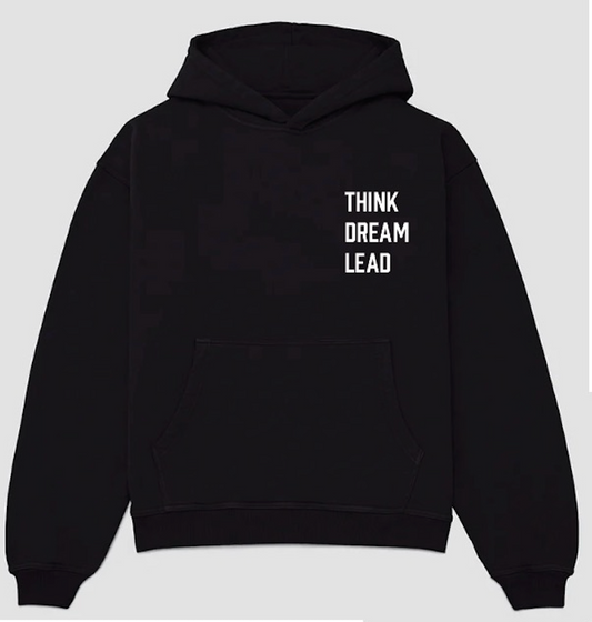 Think Dream Lead Hoodie