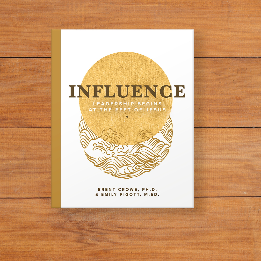 Course One: Influence - Leadership Begins at the Feet of Jesus