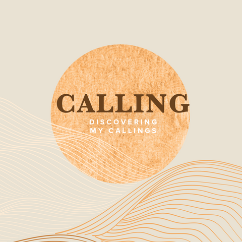 Course Seven Spring Subscription: Calling - Discovering My Callings