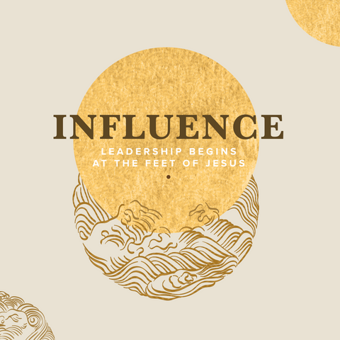 Course One Fall Subscription: Influence – Leadership Begins at the Feet of Jesus
