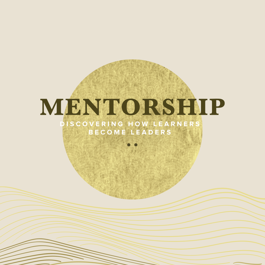 Course Two Spring Subscription: Mentorship - Discovering How Learners Become Leaders